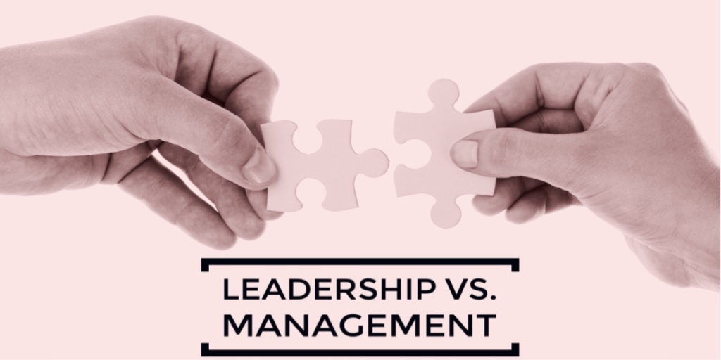 Kỹ năng quản lý vs. Kỹ năng lãnh đạo